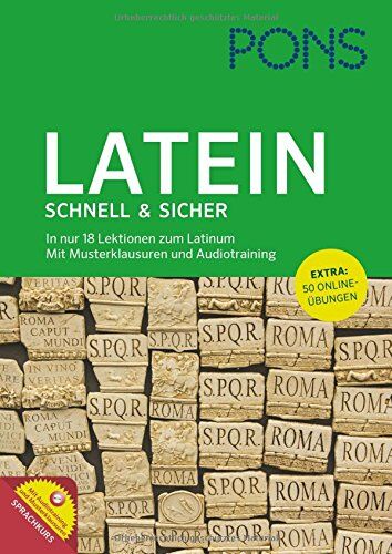 PONS Latein schnell & sicher: In nur 18 Lektionen zum Latinum - Preis vom 13.10.2026 19:28:25 h
