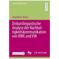 Diskurslinguistische Analyse der Nachhaltigkeitskommunikation von RWE und VW, Fachbücher von Maximilian Mattes
