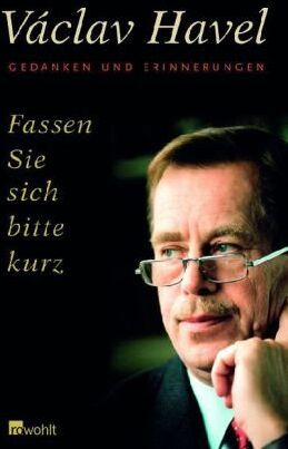 Vaclav Havel - Fassen Sie sich bitte kurz: Gedanken und Erinnerungen Zu Fragen von Karel Hví?d'ala - Preis vom 11.10.2026 15:43:13 h