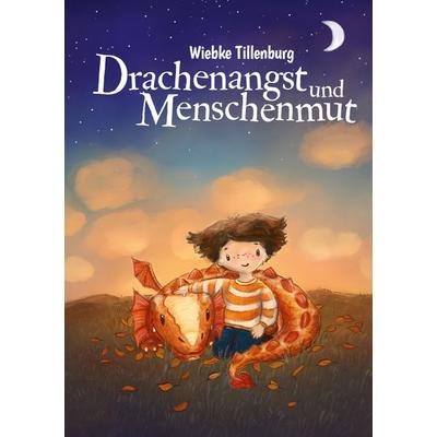 Drachenangst und Menschenmut, Gebundene Ausgabe von Wiebke Tillenburg, Twentysix Epic, 978-3-7407-5104-3