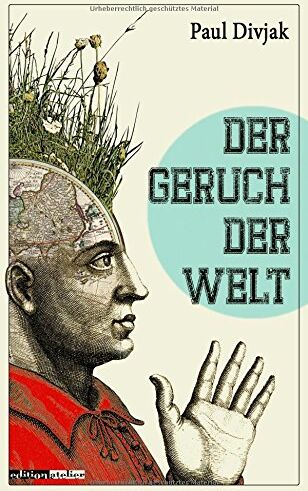 Paul Divjak - Der Geruch der Welt - Preis vom 19.10.2026 19:33:35 h