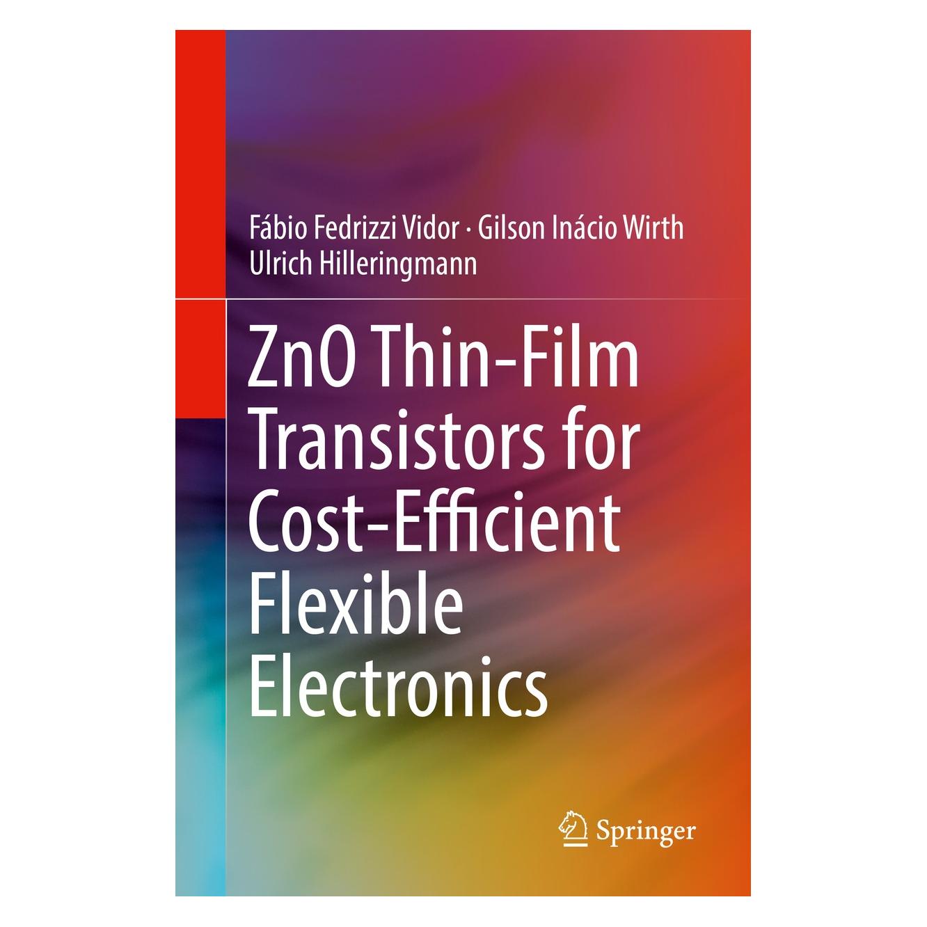 Springer Vidor:ZnO Thin-Film Transistors for Cos (Englisch, Hardcover, Fábio Fedrizzi Vidor, Gilson Inácio Wirth, Ulrich Hilleringmann) (9783319725550)