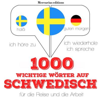 1000 wichtige Wörter auf Schwedisch für die Reise und die Arbeit - JM Gardner, Audio, 9782821116856