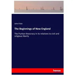 The Beginnings of New England, Belletristik von John Fiske