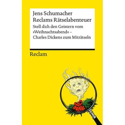 Reclams Rätselabenteuer. Stell dich den Geistern vom 'Weihnachtsabend'; Taschenbuch von Jens Schumacher, Reclam, Philipp, 978-3-15-014905-8