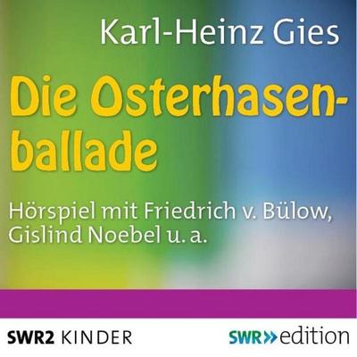 Die Osterhasenballade - Karl-Heinz Gies, Audio, 9783932501616