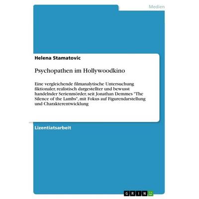 Psychopathen im Hollywoodkino, Taschenbuch von Helena Stamatovic, GRIN, 978-3-656-16304-6