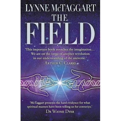 The Field, Taschenbuch von Lynne McTaggart, HarperCollins