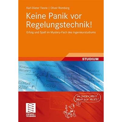 Keine Panik vor Regelungstechnik!, Taschenbuch von Oliver Romberg,Karl-Dieter Tieste, Vieweg+Teubner, 978-3-8348-0850-9