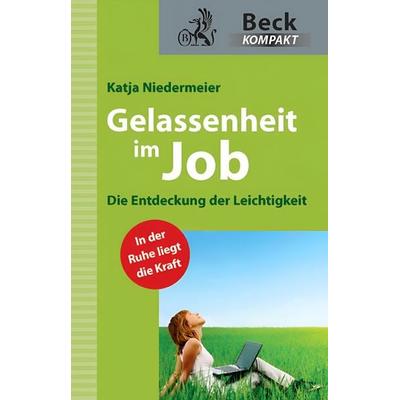 Gelassenheit im Job, Taschenbuch von Katja Niedermeier, Beck, C H