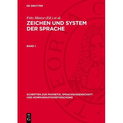 Zeichen und System der Sprache. Band 1, Gebundene Ausgabe von , De Gruyter, 978-3-11-276122-9