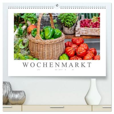 Wochenmarkt - Genussvoll Einkaufen (hochwertiger Premium Wandkalender 2026 DIN A2 quer), Kunstdruck in Hochglanz