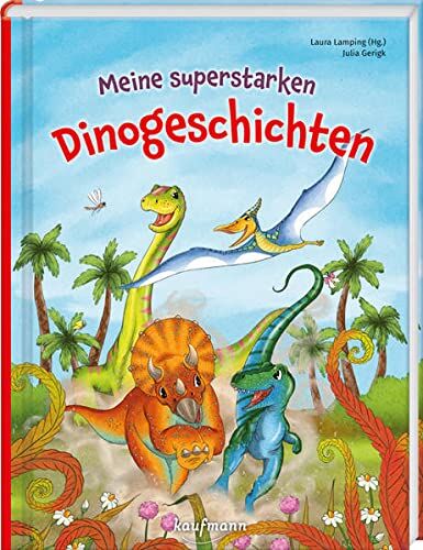 Laura Lamping - Meine superstarken Dinogeschichten (Das Vorlesebuch mit verschiedenen Geschichten für Kinder ab 5 Jahren) - Preis vom 30.09.2026 22:30:23 h