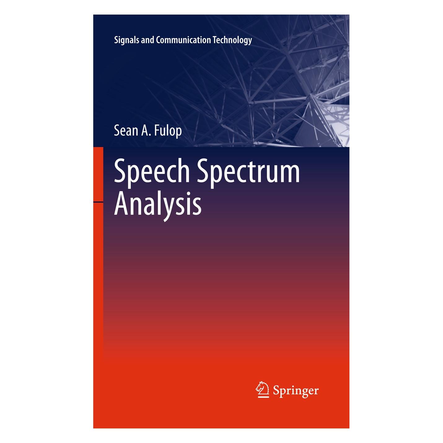 Springer Speech Spectrum Analysis (Englisch, Hardcover, Sean A. Fulop) (9783642174773)