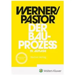 Der Bauprozess, Fachbücher von Ulrich Werner, Walter Pastor, Klaus Heinzerling, Thomas Manteufel, Fabian Frechen, Kolja Wagner, Tobias Rodemann
