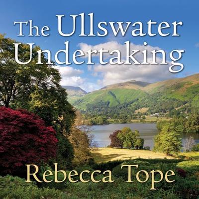 The Ullswater Undertaking - Rebecca Tope, Audio, 9781407994345