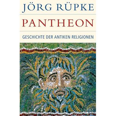 Pantheon, Gebundene Ausgabe von Jörg Rüpke, C.H. Beck, 978-3-406-69641-1