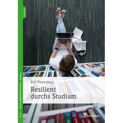 Resilient durchs Studium, Sonstige von Rolf Wartenberg, Junfermann