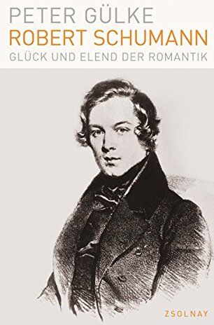 Peter Gülke - Robert Schumann: Glück und Elend der Romantik - Preis vom 11.10.2026 15:43:13 h