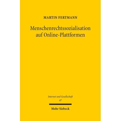 Menschenrechtssozialisation auf Online-Plattformen, Taschenbuch von Martin Fertmann, Mohr Siebeck, 978-3-16-200085-9