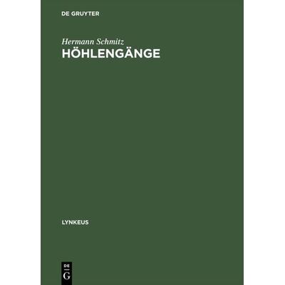 Höhlengänge, Gebundene Ausgabe von Hermann Schmitz, De Gruyter, 978-3-05-003169-9