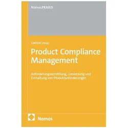 Product Compliance Management, Fachbücher von Michael Loerzer, Manfred Böhm, Francine Dammholz, Linda Kritzler