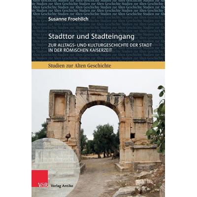 Stadttor und Stadteingang, Gebundene Ausgabe von Susanne Froehlich, Vandenhoeck + Ruprecht, 978-3-949189-18-0