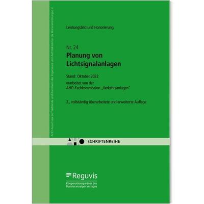 Leistungsbild und Honorierung – Planung von Lichtsignalanlagen, Taschenbuch von , Reguvis Fachmedien, 978-3-8462-1436-7