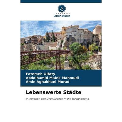 Lebenswerte Städte, Taschenbuch von Fatemeh Olfaty,Abdolhamid Malek Mahmudi,Amin Aghakhani Morad, Verlag Unser Wissen, 978-620-2-46359-1