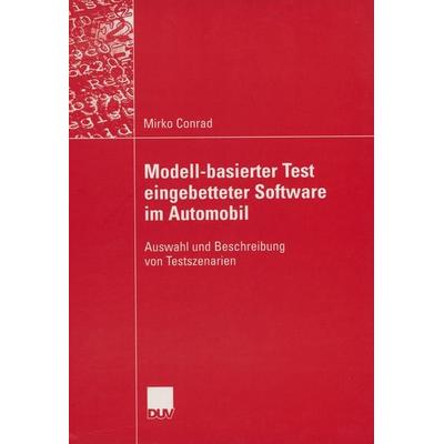 Modell-basierter Test eingebetteter Software im Automobil, Taschenbuch von Mirko Conrad, Deutscher Universitätsverlag, 978-3-8244-2188-6