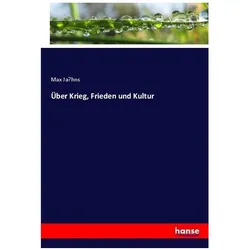Über Krieg, Frieden und Kultur, Fachbücher von Max Jähns