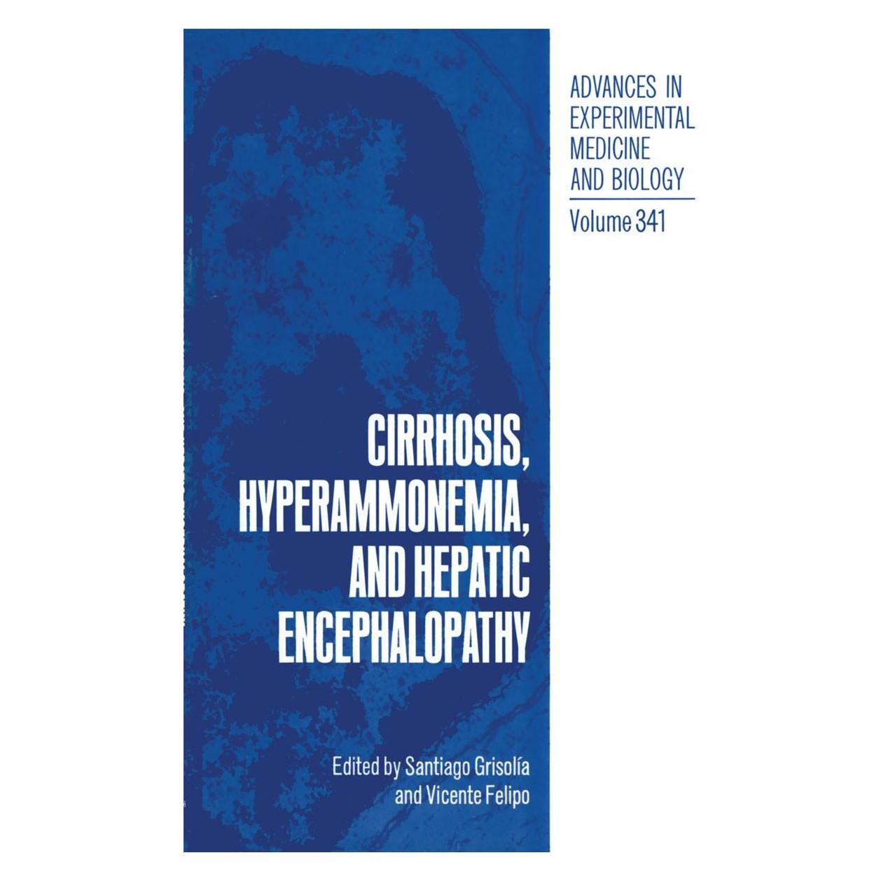 Springer Cirrhosis, Hyperammonemia, and Hepatic Encephalopathy (Englisch, Hardcover, Santiago Grisolía, Vicente Felipo) (9780306445958)