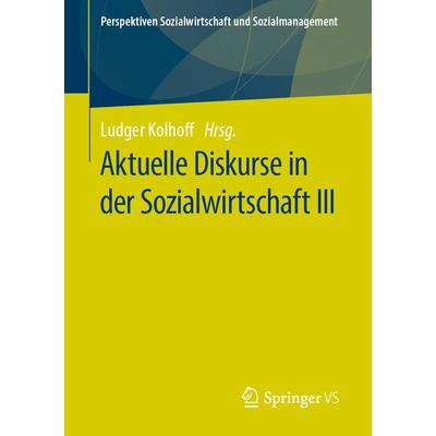 Aktuelle Diskurse in der Sozialwirtschaft III, Taschenbuch von , Springer Fachmedien Wiesbaden GmbH, 978-3-658-31105-6