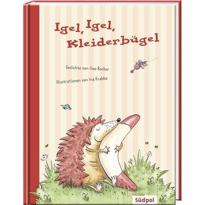 Igel, Kleiderbügel, Gebundene Ausgabe von Uwe Becker, Südpol Verlag GmbH