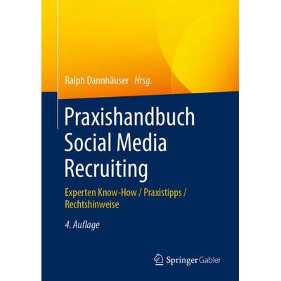 Praxishandbuch Social Media Recruiting, Gebundene Ausgabe von , Springer Fachmedien Wiesbaden GmbH