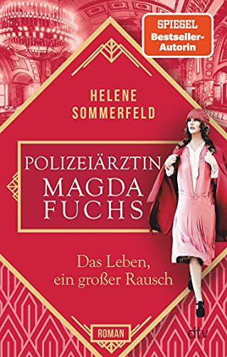 Helene Sommerfeld - Polizeiärztin Magda Fuchs – Das Leben, ein großer Rausch: Roman (Polizeiärztin Magda Fuchs-Serie, Band 2) - Preis vom 16.10.2026 11:41:07 h