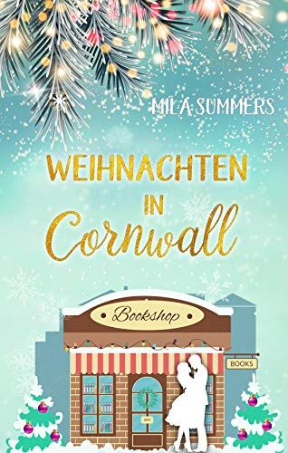 Mila Summers - Weihnachten in Cornwall: Roman - Preis vom 11.10.2026 03:10:56 h