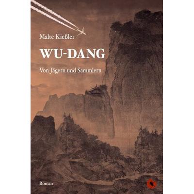 Wu-Dang – Von Jägern und Sammlern, Taschenbuch von Malte Kiessler, Periplaneta, 978-3-95996-276-6