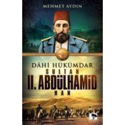 Dahi Hükümdar Sultan II. Abdülhamid Han, Taschenbuch von Mehmet Aydin, Cinaralti Yayin Dagitim, 978-605--556333-2