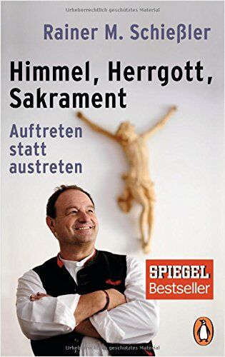 Schießler, Rainer M. - Himmel - Herrgott - Sakrament: Auftreten statt austreten - Preis vom 19.10.2026 19:33:35 h