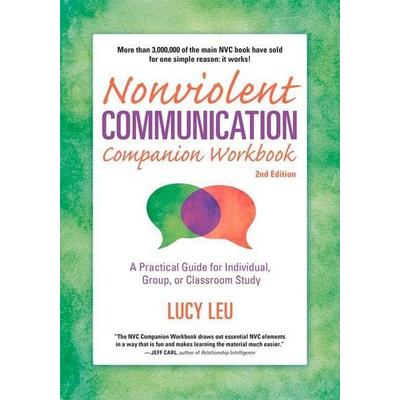 Nonviolent Communication Companion Workbook, 2nd Edition, Taschenbuch von Lucy Leu, Gazelle Books, 978-1-892005-29-8