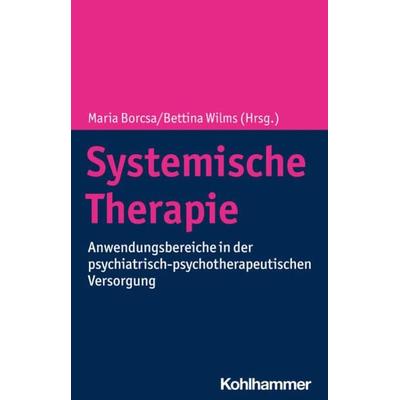 Systemische Therapie, Gebundene Ausgabe von , Kohlhammer, 978-3-17-041162-3