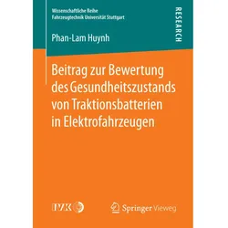 Beitrag zur Bewertung des Gesundheitszustands von Traktionsbatterien in Elektrofahrzeugen, Fachbücher von Phan-Lam Huynh