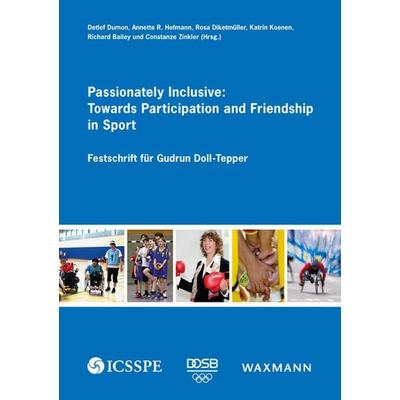 Passionately Inclusive: Towards Participation and Friendship in Sport, Taschenbuch von Annette R. Hofmann, Waxmann Verlag GmbH, 978-3-8309-3729-6
