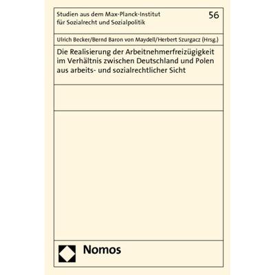 Die Realisierung der Arbeitnehmerfreizügigkeit im Verhältnis zwischen Deutschland und Polen aus arbeits- und sozialrechtlicher Sicht, Taschenbuch von