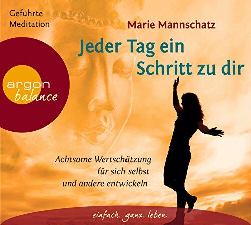 Marie Mannschatz - Jeder Tag ein Schritt zu dir: Achtsame Wertschätzung für sich selbst und andere entwickeln - Preis vom 17.10.2026 19:25:27 h