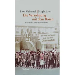 Die Versöhnung mit dem Bösen, Fachbücher von Leon Weintraub, Magda Jaros
