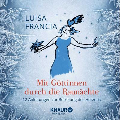 Mit Göttinnen durch die Raunächte, Gebundene Ausgabe von Luisa Francia, Knaur MensSana, 978-3-426-65875-8
