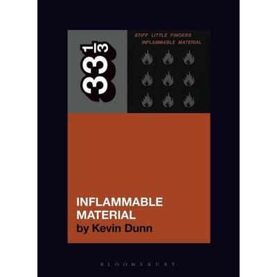 Stiff Little Fingers' Inflammable Material, Taschenbuch von Kevin Dunn, Bloomsbury USA