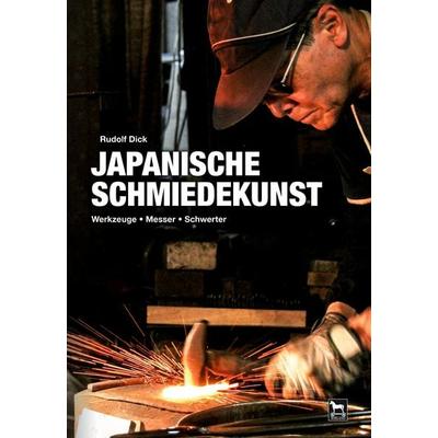 Japanische Schmiedekunst, Taschenbuch von Rudolf Dick, Wieland Verlag, 978-3-938711-80-4
